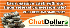 ChatDollars - Earn massive cash with our huge referral conversion rate! Click Here